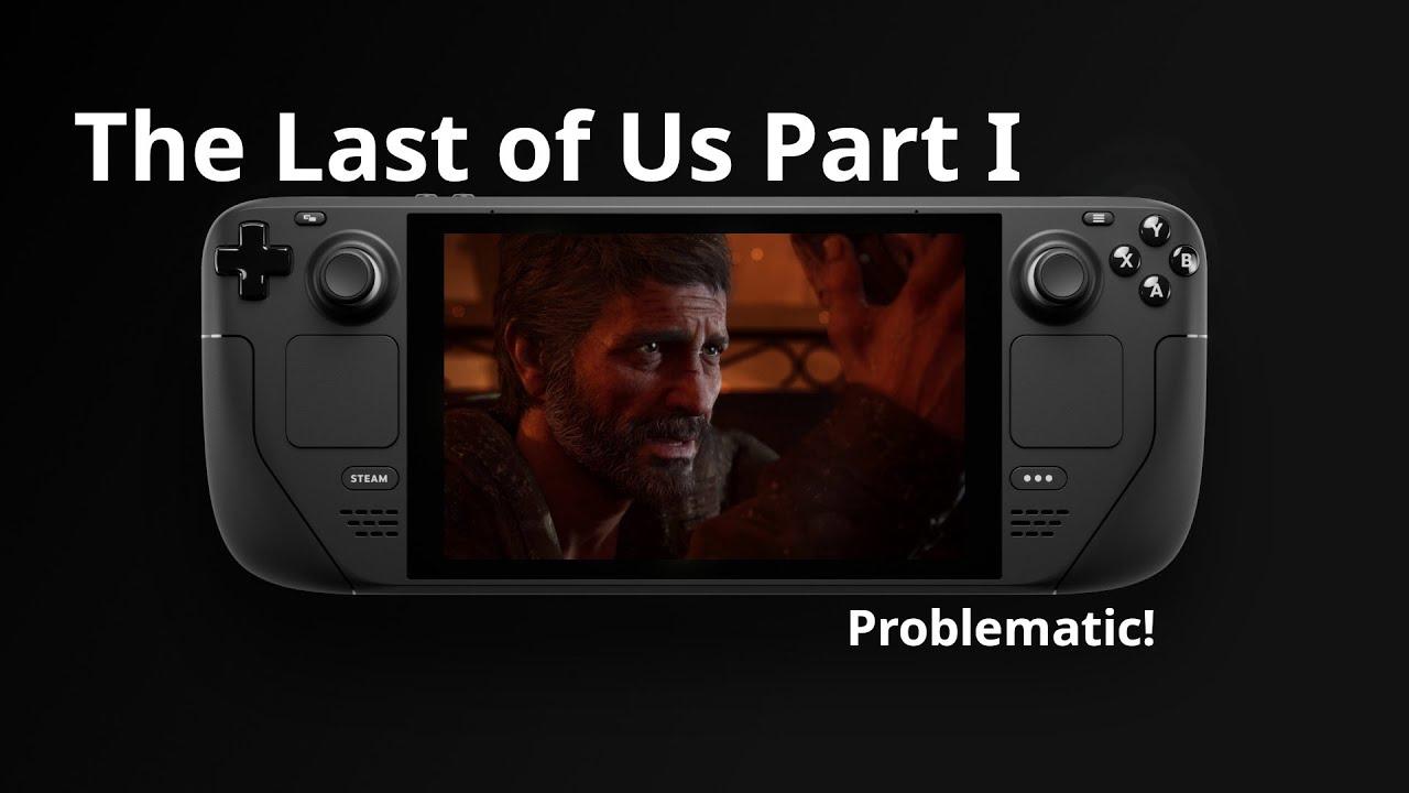 The Last of Us now Steam Deck VERIFIED 