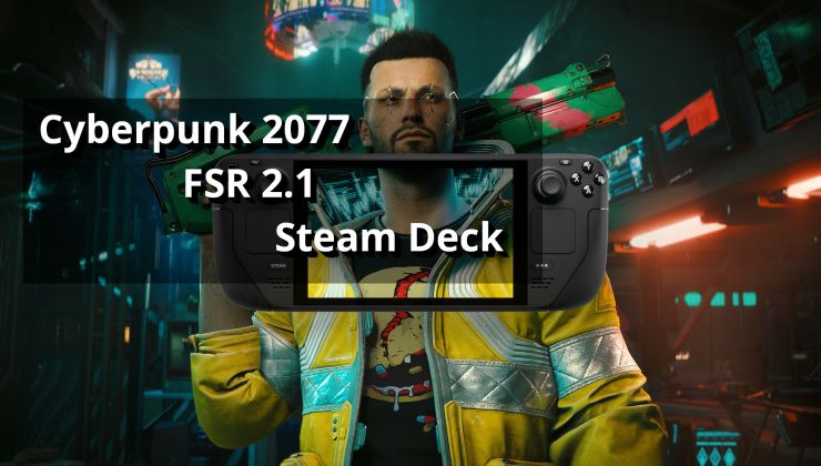 studie Ud sløring FSR 2.1 is a game-changer for Cyberpunk 2077 on Steam Deck | GamingOnLinux